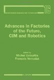 Advances in Factories of the Future, Cim and Robotics (Manufacturing Research and Technology)
