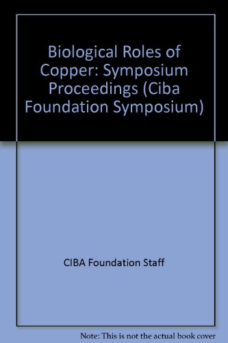 Biological Roles of Copper: Symposium Proceedings (Ciba Foundation Symposium)