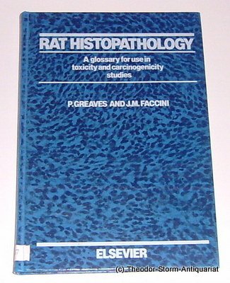 Rat Histopathology: A Glossary for Use in Toxicity and Carcinogenicity Studies