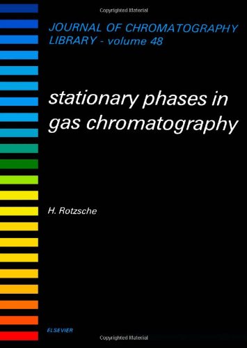 Stationary Phases in Gas Chromatography, Volume 48 (Journal of Chromatography Library)
