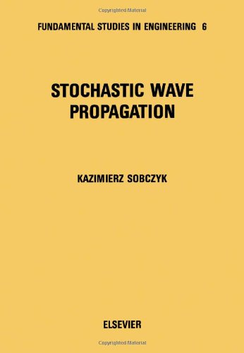 Stochastic Wave Propagation (Fundamental Studies in Engineering)