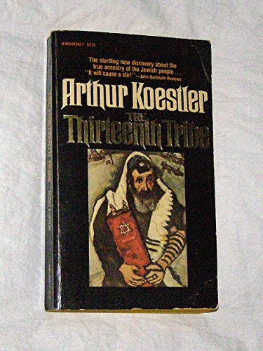 The Thirteenth Tribe: The Kazar Empire and Its Heritage