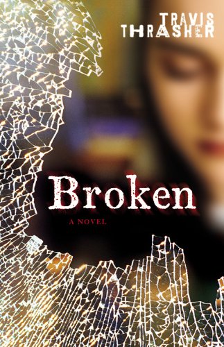 Broken: A Novel