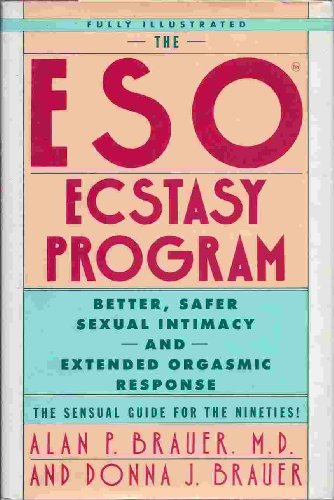 The ESO Ecstasy Program: Better, Safer Sexual Intimacy and Extended Orgasmic Response
