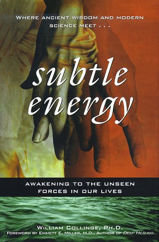 Subtle Energy: Awakening the Unseen Forces in Our Lives