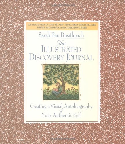 Book Cover The Illustrated Discovery Journal: Creating a Visual Autobiography of Your Authentic Self
