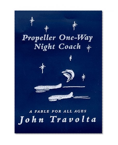 Propeller One-Way Night Coach: A Fable for All Ages