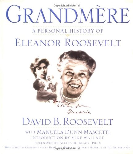 Grandmère: A Personal History of Eleanor Roosevelt