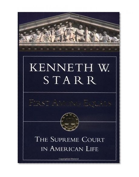 First Among Equals: The Supreme Court in American Life