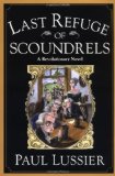 Last Refuge of Scoundrels: A Revolutionary Novel