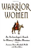 Warrior Women: An Archaeologist's Search for History's Hidden Heroines