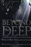 Beyond the Deep: The Deadly Descent into the World's Most Treacherous Cave
