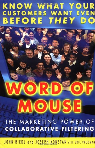 Word of Mouse: The Marketing Power of Collaborative Filtering