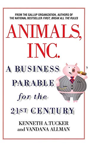 Animals, Inc.: A Business Parable for the 21st Century