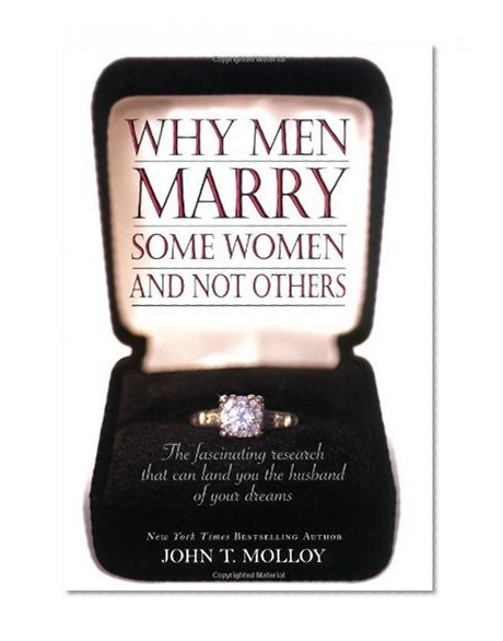 Why Men Marry Some Women and Not Others: The Fascinating Research That Can Land You the Husband of Your Dreams