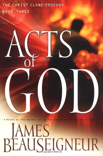 Acts of God: Book Three of the Christ Clone Trilogy