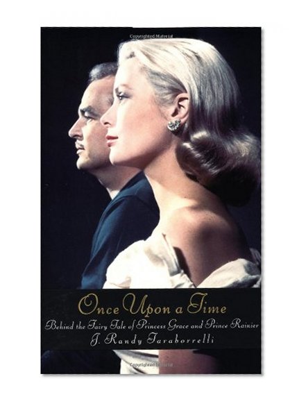 Once Upon a Time: Behind the Fairy Tale of Princess Grace and Prince Rainier