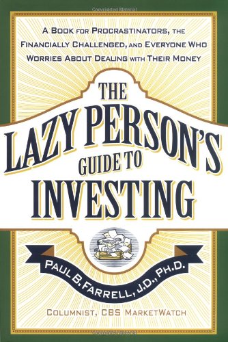 Book Cover The Lazy Person's Guide to Investing: A Book for Procrastinators, the Financially Challenged, and Everyone Who Worries About Dealing with Their Money