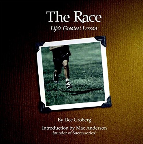 The Race: Life's Greatest Lesson