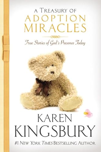 A Treasury of Adoption Miracles: True Stories of God's Presence Today (Miracle Books Collection)