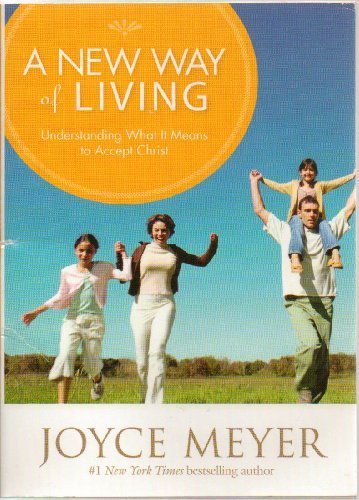 A New Way of Living (Understanding What It Means to Accept Christ)