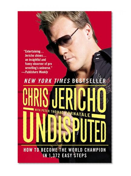 Undisputed: How to Become the World Champion in 1,372 Easy Steps