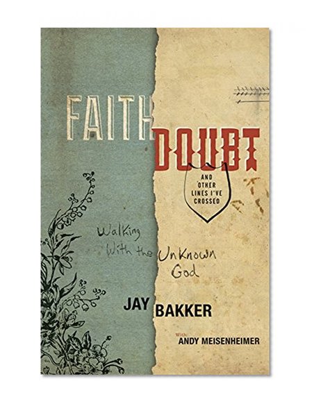 Faith, Doubt, and Other Lines I've Crossed: Walking with the Unknown God