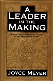 A Leader in the Making: Essentials to Being a Leader After God's Own Heart
