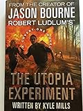 Robert Ludlum's (TM) The Utopia Experiment (Covert-One series)