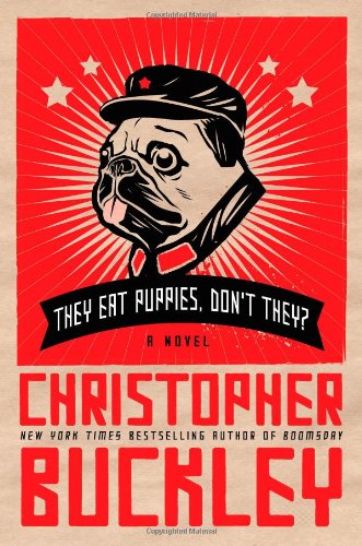 Book Cover They Eat Puppies, Don't They?: A Novel