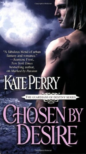 Chosen by Desire (The Guardians of Destiny)