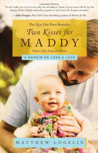 Two Kisses for Maddy: A Memoir of Loss & Love
