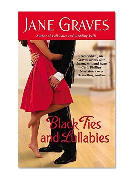 Black Ties and Lullabies (Grand Central Publishing Contemporary Romance)