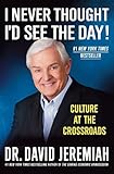I Never Thought I'd See the Day!: Culture at the Crossroads