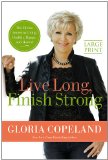 Live Long, Finish Strong: The Divine Secret to Living Healthy, Happy, and Healed