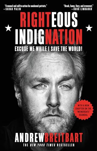 Righteous Indignation: Excuse Me While I Save the World!