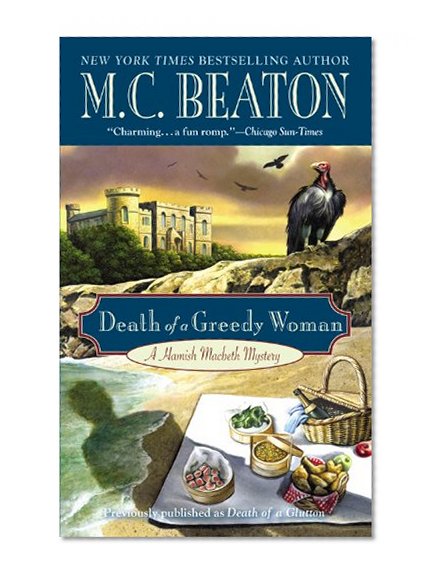 Death of a Greedy Woman (Hamish Macbeth, Book 8) (A Hamish Macbeth Mystery)