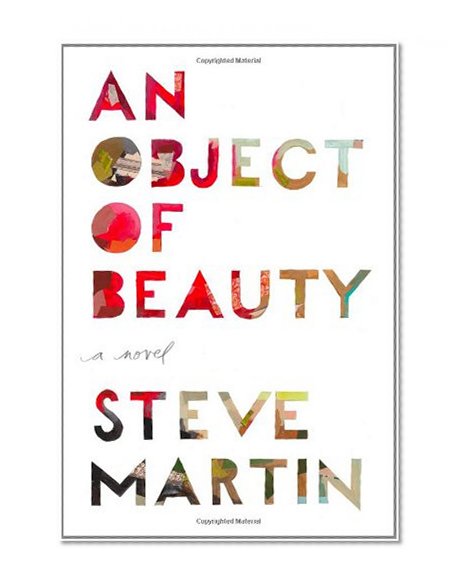 An Object of Beauty: A Novel