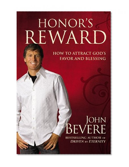 Honor's Reward: How to Attract God's Favor and Blessing