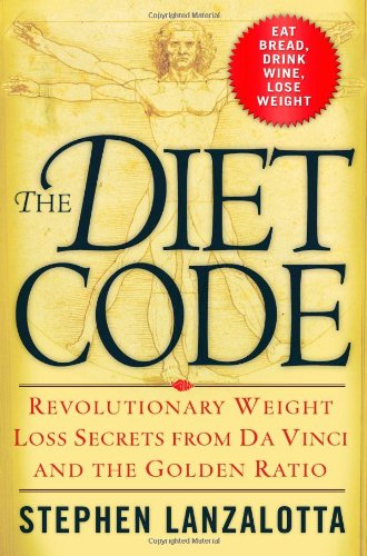 The Diet Code: Revolutionary Weight Loss Secrets from Da Vinci and the Golden Ratio