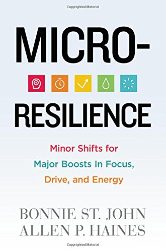 Book Cover Micro-Resilience: Minor Shifts for Major Boosts in Focus, Drive, and Energy