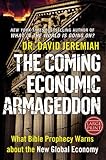 The Coming Economic Armageddon: What Bible Prophecy Warns about the New Global Economy