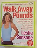 Walk Away the Pounds: The Breakthrough 6-Week Program That Helps You Burn Fat, Tone Muscle, and Feel Great Without Dieting