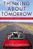 Thinking About Tomorrow: Reinventing Yourself at Midlife