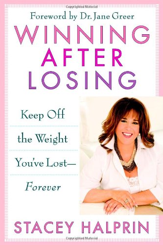 Winning After Losing: Keep Off the Weight You've Lost--Forever