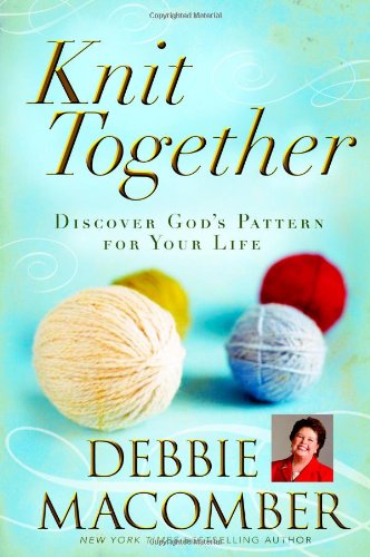 Book Cover Knit Together: Discover God's Pattern for Your Life