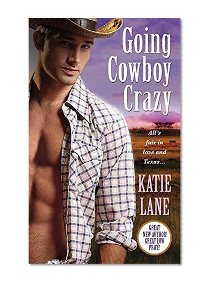 Going Cowboy Crazy (Deep in the Heart of Texas)