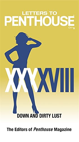 Letters to Penthouse XXXXVIII: Down and Dirty Lust
