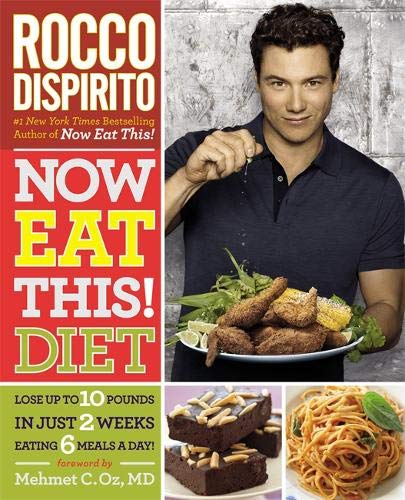 Book Cover Now Eat This! Diet: Lose Up to 10 Pounds in Just 2 Weeks Eating 6 Meals a Day!
