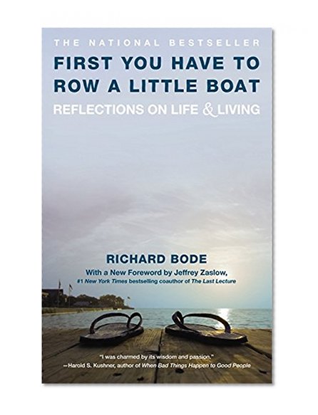 Book Cover First You Have to Row a Little Boat: Reflections on Life & Living